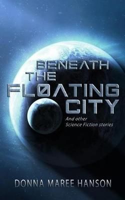Beneath the Floating City Beneath the Floating City