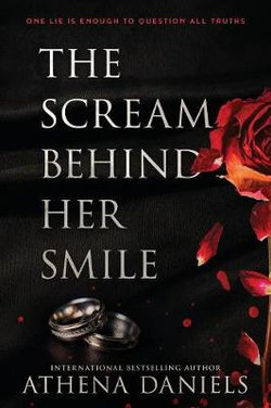 The Scream Behind Her Smile The Scream Behind Her Smile