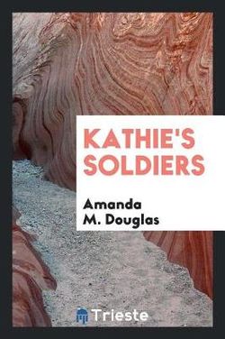 Kathie's Soldiers Kathie's Soldiers