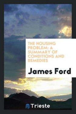 The Housing Problem The Housing Problem