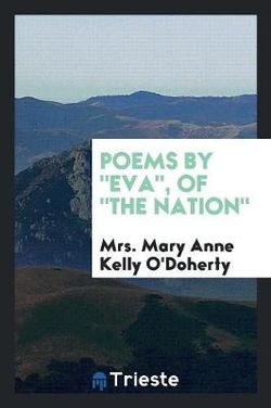 Poems by Eva, of the Nation Poems by Eva, of the Nation