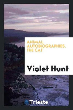 Animal Autobiographies. the Cat Animal Autobiographies. the Cat