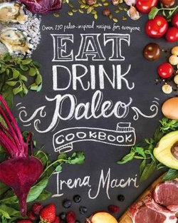 Eat Drink Paleo Cookbook Eat Drink Paleo Cookbook