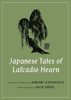 Japanese Tales of Lafcadio Hearn Japanese Tales of Lafcadio Hearn