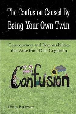 The Confusion Caused by Being Your Own Twin The Confusion Caused by Being Your Own Twin
