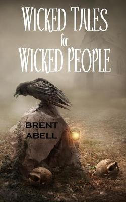 Wicked Tales for Wicked People Wicked Tales for Wicked People