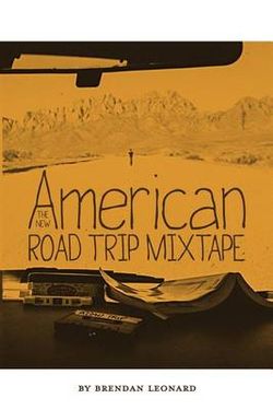 The New American Road Trip Mixtape The New American Road Trip Mixtape