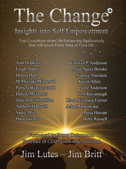 The Change 4 : Insights Into Self-Empowerment The Change 4 : Insights Into Self-Empowerment