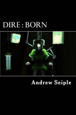 Dire : Born Dire : Born