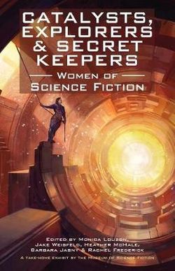 Catalysts, Explorers and Secret Keepers Catalysts, Explorers and Secret Keepers