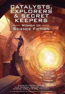 Catalysts, Explorers & Secret Keepers Catalysts, Explorers & Secret Keepers