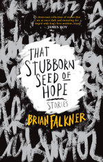 That Stubborn Seed of Hope