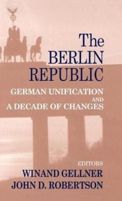 The Berlin Republic The Berlin Republic