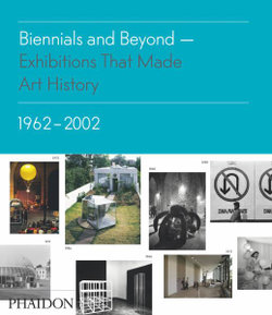 Biennials and Beyond Biennials and Beyond