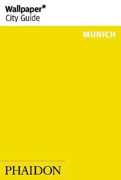 Wallpaper* City Guide Munich 2014 Wallpaper* City Guide Munich 2014