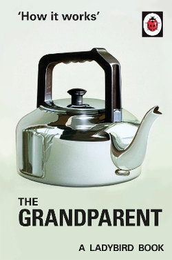 How it Works: The Grandparent How it Works: The Grandparent