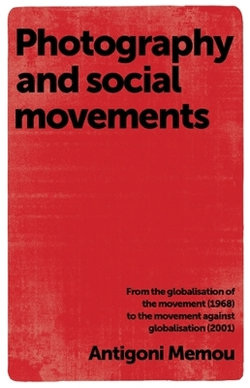 Photography and Social Movements Photography and Social Movements