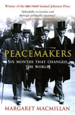 Peacemakers Six Months that Changed The World Peacemakers Six Months that Changed The World