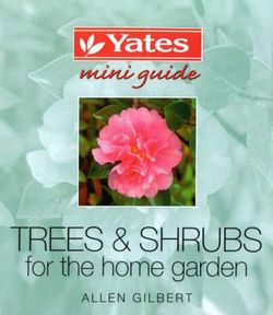 Trees and Shrubs for the Home Garden Trees and Shrubs for the Home Garden