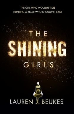 The Shining Girls The Shining Girls