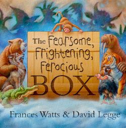The Fearsome, Frightening, Ferocious Box The Fearsome, Frightening, Ferocious Box
