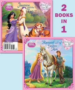 Rapunzel and the Golden Rule/Jasmine and the Two Tigers (Disney Princess) Rapunzel and the Golden Rule/Jasmine and the Two Tigers (Disney Princess)
