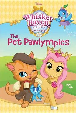 The Pet Pawlympics (Disney Palace Pets: Whisker Haven Tales) The Pet Pawlympics (Disney Palace Pets: Whisker Haven Tales)