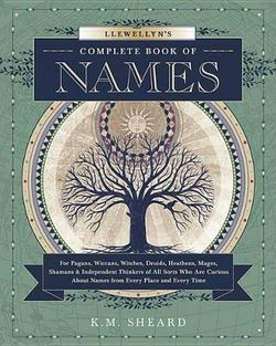 Llewellyn's Complete Book of Names Llewellyn's Complete Book of Names