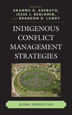 Indigenous Conflict Management Strategies Indigenous Conflict Management Strategies