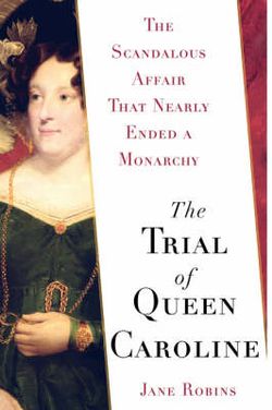 The Trial of Queen Caroline The Trial of Queen Caroline