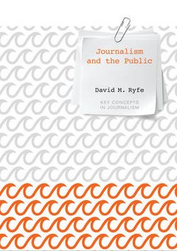 Journalism and the Public Journalism and the Public