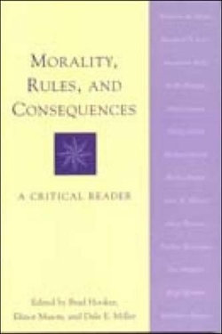 Morality, Rules and Consequences Morality, Rules and Consequences