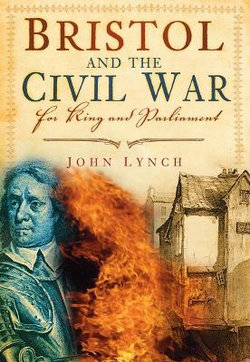 Bristol and the Civil War Bristol and the Civil War