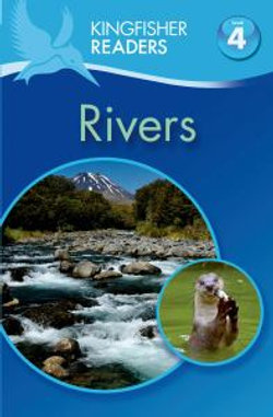 Kingfisher Readers L4: Rivers Kingfisher Readers L4: Rivers