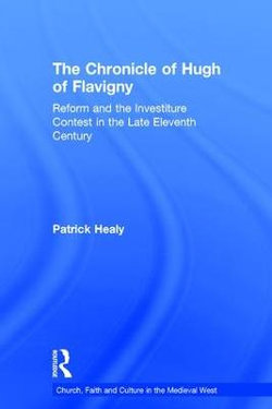 The Chronicle of Hugh of Flavigny The Chronicle of Hugh of Flavigny