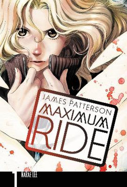 Maximum Ride: the Manga, Vol. 1 Maximum Ride: the Manga, Vol. 1