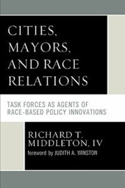 Cities, Mayors, and Race Relations Cities, Mayors, and Race Relations