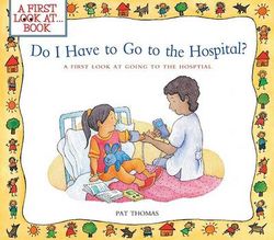 Do I Have to Go to the Hospital? Do I Have to Go to the Hospital?