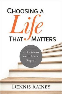 Choosing a Life That Matters Choosing a Life That Matters