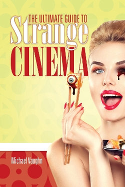 The Ultimate Guide to Strange Cinema The Ultimate Guide to Strange Cinema