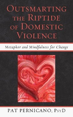 Outsmarting the Riptide of Dometic Violence Outsmarting the Riptide of Dometic Violence