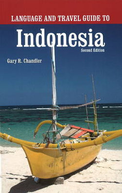 Language & Travel Guide to Indonesia Language & Travel Guide to Indonesia