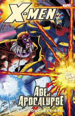 X-men: The Complete Age Of Apocalypse Epic - Book 4 X-men: The Complete Age Of Apocalypse Epic - Book 4