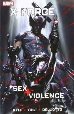 X-force: Sex And Violence X-force: Sex And Violence