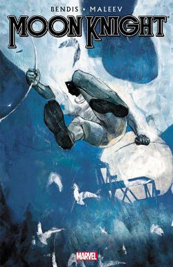 Moon Knight By Brian Michael Bendis - Vol. 2 Moon Knight By Brian Michael Bendis - Vol. 2