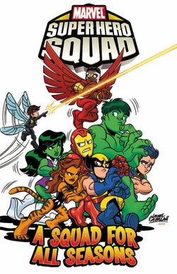 Super Hero Squad: A Squad For All Seasons Super Hero Squad: A Squad For All Seasons