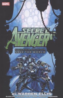 Secret Avengers: Run The Mission, Don't Get Seen, Save The World Secret Avengers: Run The Mission, Don't Get Seen, Save The World