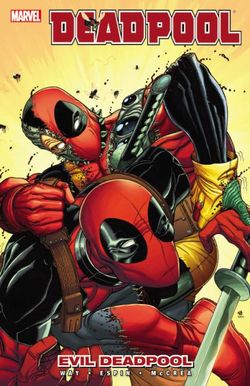 Deadpool - Vol. 10: Evil Deadpool Deadpool - Vol. 10: Evil Deadpool