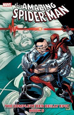 Spider-man: The Complete Ben Reilly Epic Book 5 Spider-man: The Complete Ben Reilly Epic Book 5