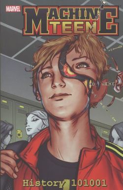 Machine Teen: History 101001 Machine Teen: History 101001